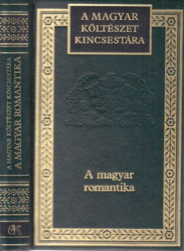 A magyar romantika (A Magyar kltszet kincsestra 52.)
