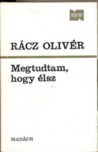 Rcz Olivr - Megtudtam,hogy lsz