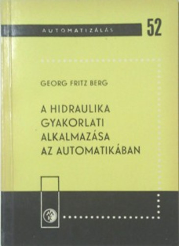 A hidraulika gyakorlati alkalmazsa az automatikban (Automatizls 52.)