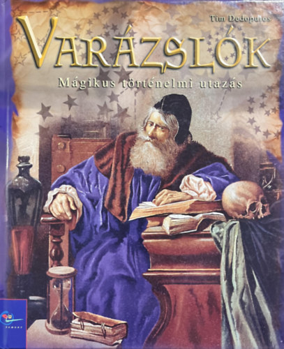 Tim Dedopulos - Var�zsl�k (M�gikus t�rt�nelmi utaz�s)