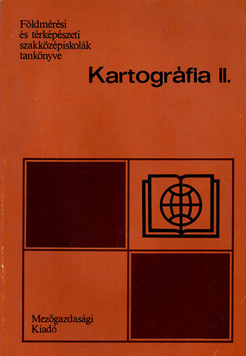Kartogrfia II. - Fldmrsi s trkpszeti szakkzpiskolk tanknyve