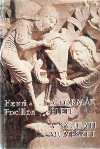 Henri Focillon - A formk lete - A nyugati mvszet