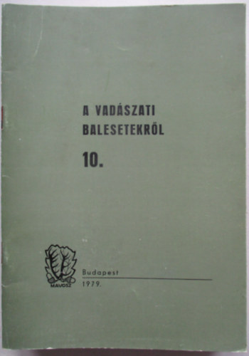Bakczi Antal dr. - A vadszati balesetekrl 10.