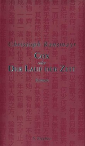 Christoph Ransmayr - COX oder der Lauf der Zeit (Cox vagy az id mlsa) NMET NYELVEN