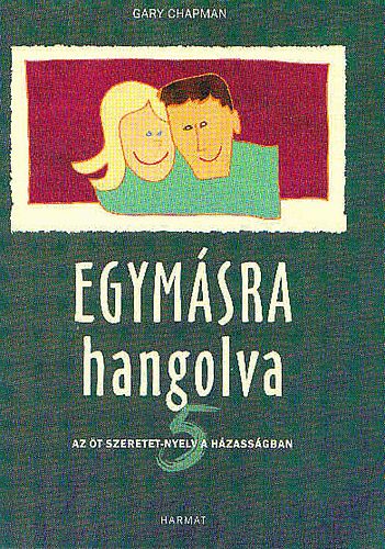 Egymsra hangolva  - t szeretet-nyelv a hzassgban