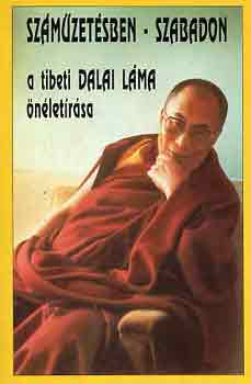 Szmzetsben-szabadon - A tibeti Dalai Lma nletrsa