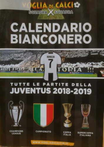 Calendario Bianconero - Tutte le partite della Juventus 2018-2019 (Voglia di Calci Squadra )