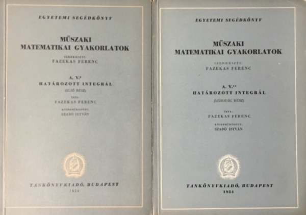 Mszaki matematikai gyakorlatok A. V. I-II. (Hatrozott integrl)
