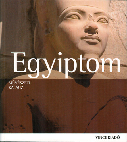 Egyiptom - Mvszeti kalauz