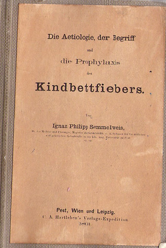 Die Aetiologie, der Begriff und die Prophylaxis des Kindbettfiebers (mini)