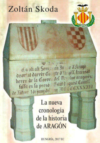 La Nueva Cronolgia de la Historia de Aragn (Aragnia trtnelmnek j kronolgija - spanyol nyelv)