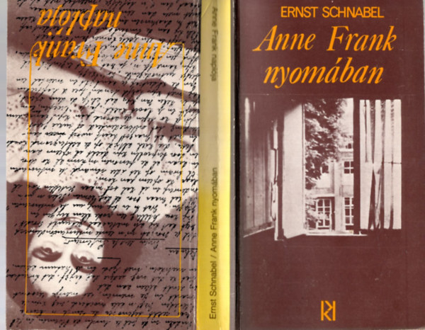 Ernst Schnabel - Anne Frank nyomban - Anna Frank naplja