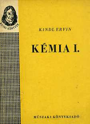 Kindl Ervin - Kmia I-II.
