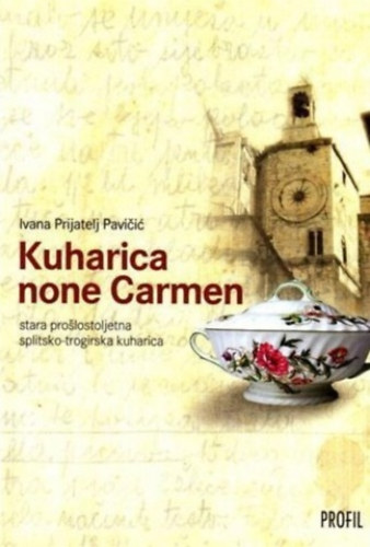Ivana Prijatelj Pavicic - Kuharica none Carmen