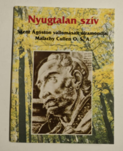 Nyugtalan szv - Szent goston Vallomsait jramondja Malachy Cullen
