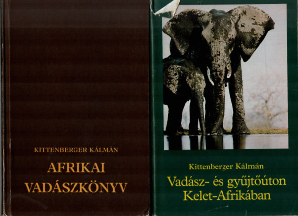 2 db Kittenberger K. egytt: Afrikai vadszknyv, Vadsz- s gyjtton Kelet-Afrikban.