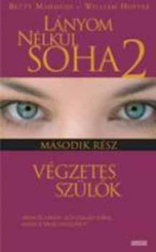 L�nyom n�lk�l soha 2. - V�gzetes sz�l�k