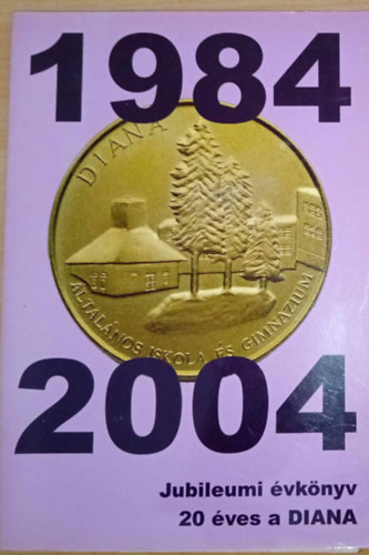 Jubileumi vknyv 20 ves a DIANA ,1984-2004