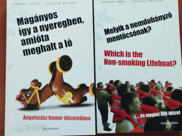 2db K�t nyelv� k�nyv.:Mag�nyos �gy a nyeregben, ami�ta meghalt a l� +Melyik a nemdoh�nyz� ment�cs�nak?