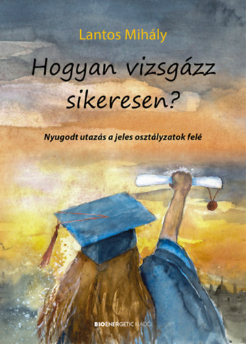 Hogyan vizsgzz sikeresen?