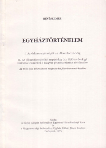 Egyhztrtnelem. I. Az skeresztynsgtl az ellenreformciig