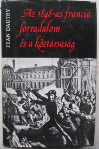 Az 1848-as francia forradalom s a kztrsasg