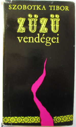 Szobotka Tibor - Zz vendgei