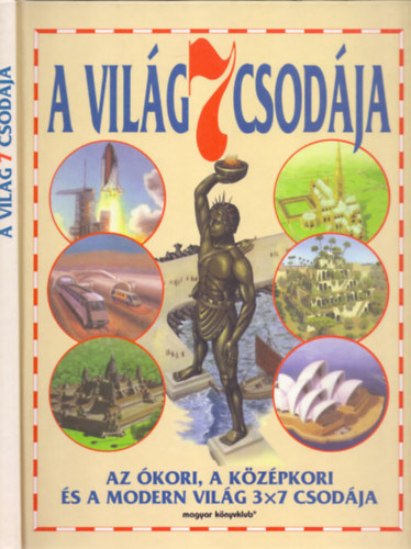 A vilg 7 csodja - Az kori, a kzpkori s a modern vilg 3x7 csodja