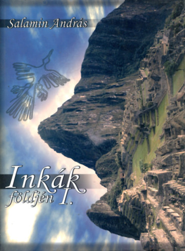 Salamin Andrs - Inkk fldjn I.