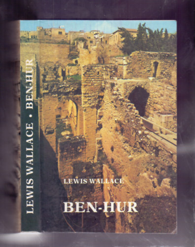 Lewis Wallace - Ben-Hur (Regny Krisztus Urunk korbl)