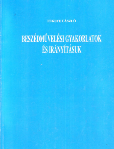 Beszdmvelsi gyakorlatok s irnytsuk