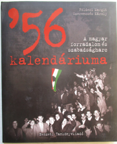 56 kalend�riuma. A magyar forradalom �s szabads�gharc