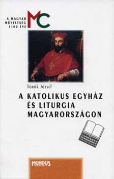A katolikus egyhz s liturgia Magyarorszgon