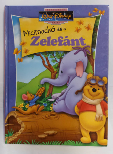 Micimack s a zelefnt - Klasszikus Walt Disney Mesk 44.