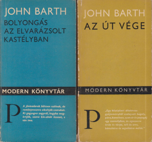 John Barth - 2 db.Barth M. knyvtr (Bolyongs az elvarzsolt kastlyban + Az t vge)