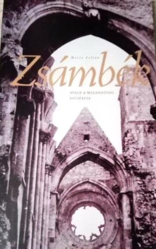 M�ser Zolt�n - Zs�mb�k avagy a muland�s�g dics�rete