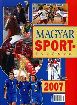 Ldonyi Lszl  (szerk.) - Magyar sportvknyv 2007.
