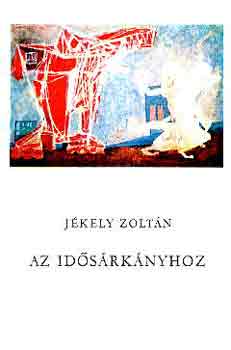 J�kely Zolt�n - Az id�s�rk�nyhoz