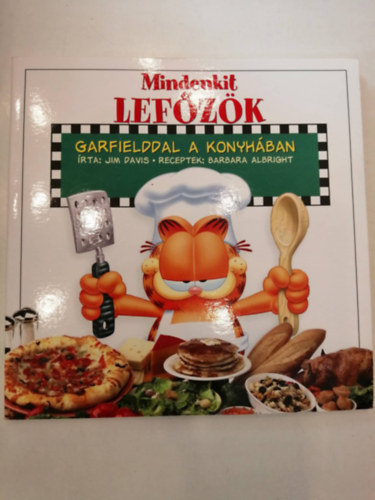 Jim Davis - Mindenkit lefzk - Garfielddal a konyhban
