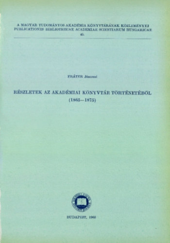 Rszletek az akadmiai knyvtr trtnetbl (1865-1875)