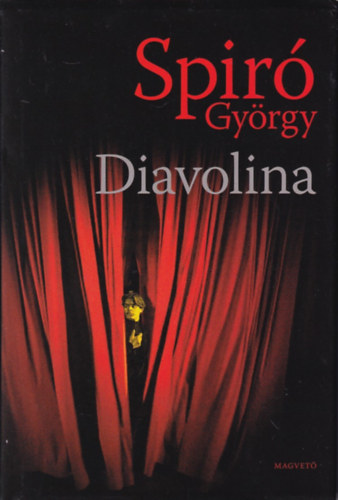 Szerk.: Dávid Anna Spiró György - Diavolina (Saját képpel)