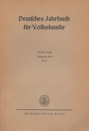 Deutsches Jahrbuch fr Volkskunde - Zehnter Band, Jahrgang 1964. I-II.