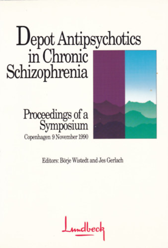 Depot Antipsychotics in Chronic Schizophrenia - Proceedings of a Symposium