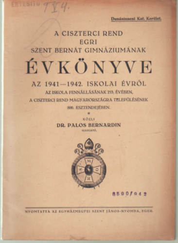 A Ciszterci Rend Egri Szent Bernt Gimnziumnak vknyve az 1941-42. iskolai vrl az iskola fennllsnak 253. vben