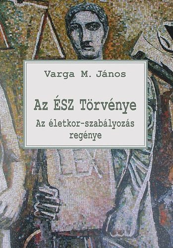 Az SZ Trvnye - Az letkor-szablyozs regnye