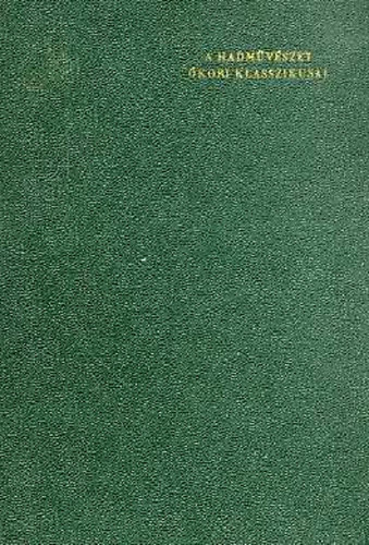 A hadm�v�szet �kori klasszikusai