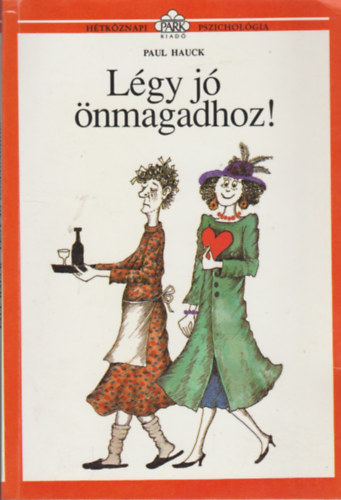 L�gy j� �nmagadhoz! (H�tk�znapi pszichol�gia)