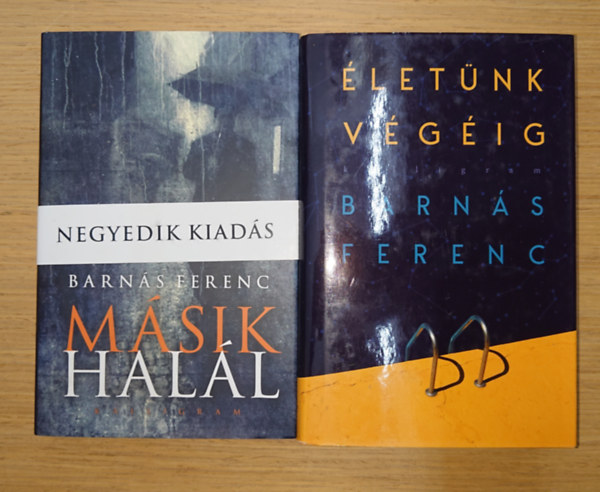 Barn�s Ferenc 2 k�tete: M�sik hal�l, �let�nk v�g�ig