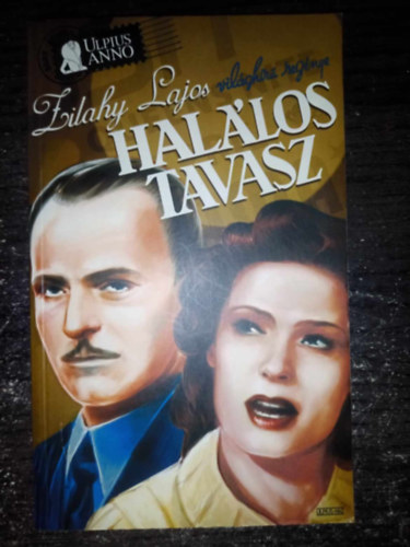Hallos tavasz - Ulpius Anno sorozat; 2007-es kiads (Egyedi termkfotval)