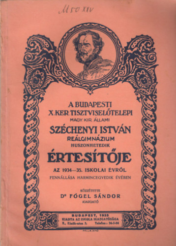 A Budapesti X. Ker. tisztvisel�telepi Magy. Kir.  �llami Sz�chenyi Istv�n Re�lgimn�zium huszonhetedik �rtes�t�je az 1934-35. iskolai �vr�l